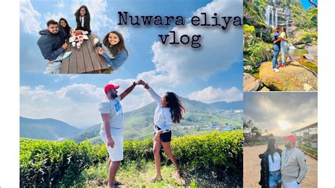 Nuwara Eliya Vlog 2022 YouTube