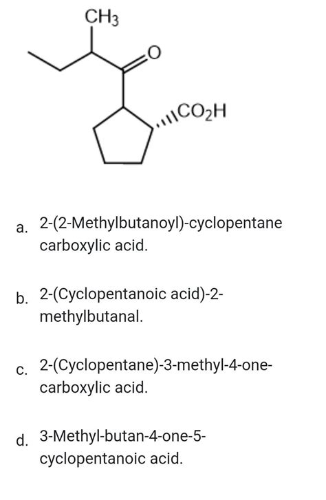 Solved A 2 2 Methylbutanoyl Cyclopentane Carboxylic Acid