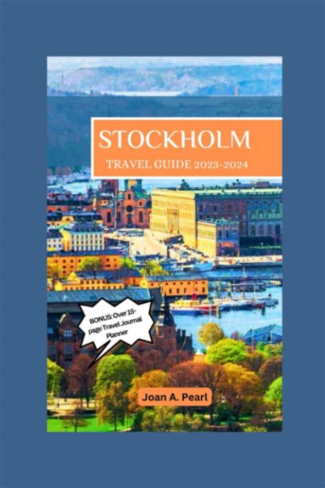 Stockholm Travel Guide 2023-2024: Discovering Stockholm: A ...