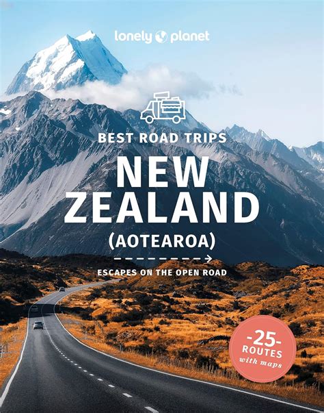 Lonely Planet Best Road Trips New Zealand Lonely Planet Dragicevich