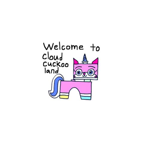 Welcome to cloud cuckoo land