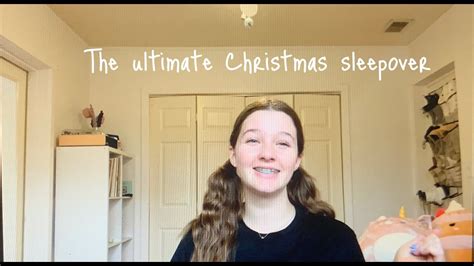 The Ultimate Christmas Sleepover Youtube