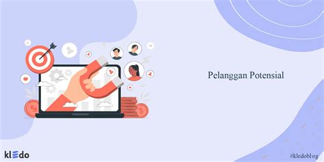 Pelanggan Potensial Mengetahui Jenisnya Dan Cara Menjangkau Mereka