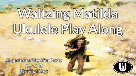 Waltzing Matilda Ukulele Play Along In D Youtube