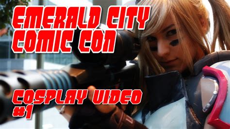 Emerald City Comic Con Cosplay Youtube