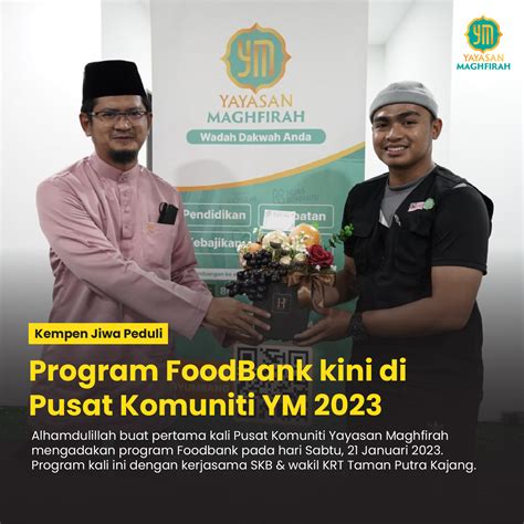 Program Foodbank Kini Di Pusat Komuniti Ym Yayasan Maghfirah