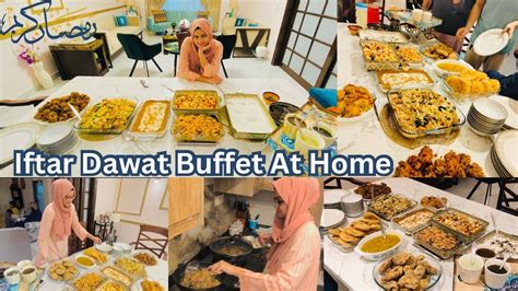 Dawat E Iftar Complete Buffet Menu How I Arranged Big Iftar Party At