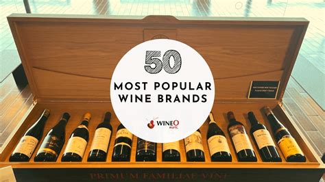 50 Most Popular Wine Brands & Top 10 Best Wine Brands