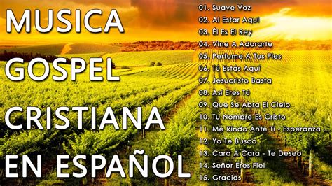 La Música Cristiana Te Hace Feliz Musica Cristiana Alabanzas Que