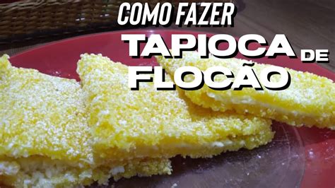 Como Fazer Tapioca De Floc O Youtube