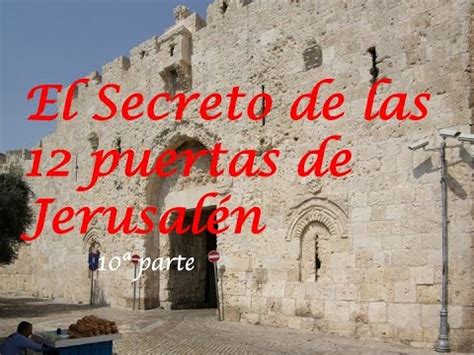 El Secreto De Las Puertas De Jerusal N A Parte Youtube