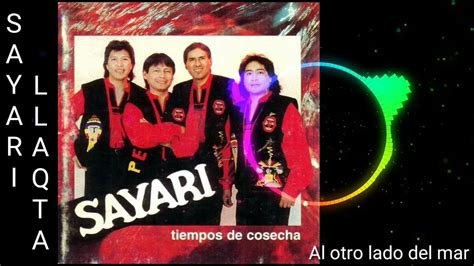 Sayari Llaqta Al Otro Lado Del Mar Youtube