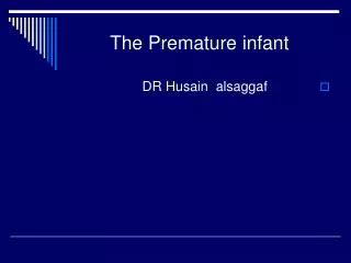 PPT PRIMARY CARE OF THE EX PREMATURE INFANT PowerPoint Presentation