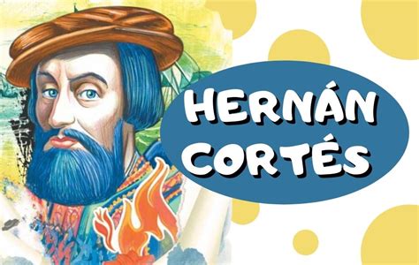 Hernán Cortés Biography Facts Childhood Family Life Achievements