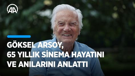 Yeşilçam ın usta aktörü Göksel Arsoy 65 yıllık sinema hayatını ve