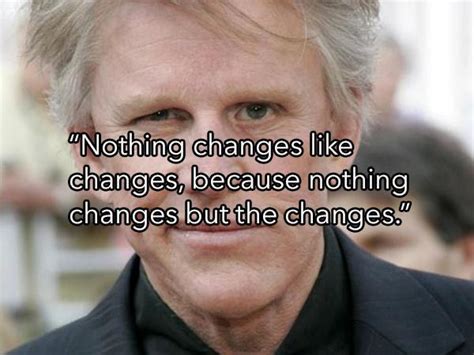 Gary Busey Quotes