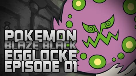 Pokemon Blaze Black Egglocke Episode 1 Youtube