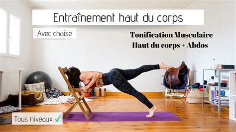 Séance Fun Et Efficace Haut Du Corps And Abdos Avec Chaise Tous Niveaux Youtube