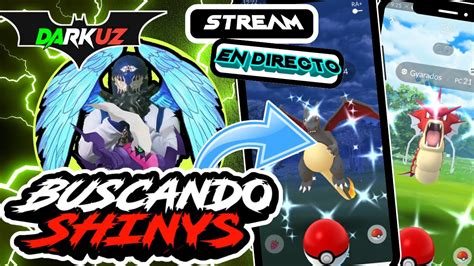 Buscando de GYARADOS Y CHARIZARD SHINY en Pokémon Go en Directo YouTube