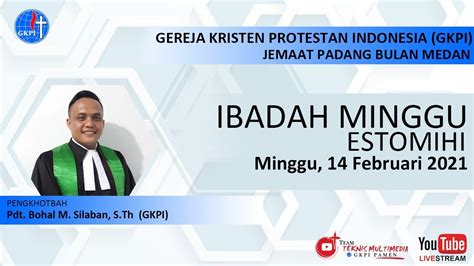 Ibadah Minggu Malam Estomihi Minggu Februari Gkpi Padang