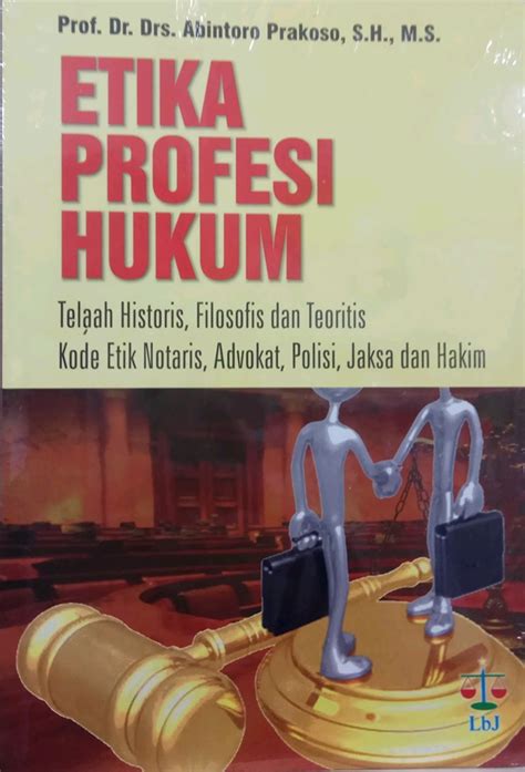 Jual Buku Etika Profesi Hukum Telaah Historis Filosofis Dan Teoritis