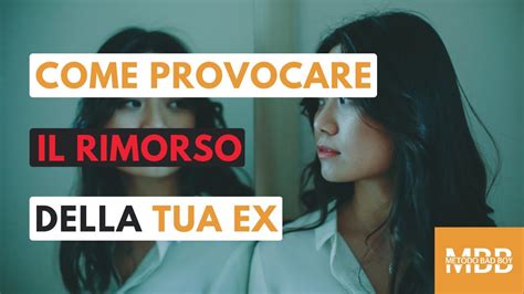 Come Provocare Il Rimorso Della Tua Ex No Contact Rule Youtube