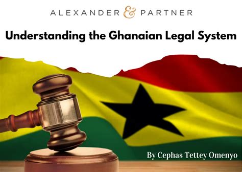 Understanding The Ghanaian Legal System Cci France Ghana