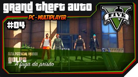 Grand Theft Auto V Missão Fuga da Prisão Parte Final YouTube