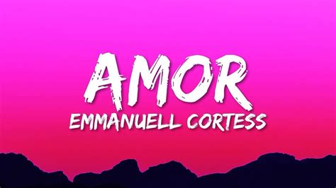 Amor Emmanuel Cortes Letra Lyrics YouTube