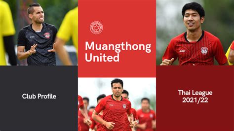 Thai League 2021 22 Club Profiles Muangthong United Thai League Central