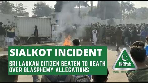 Sialkot Incident Sri Lankan Citizen Beaten To Death Over Blasphemy