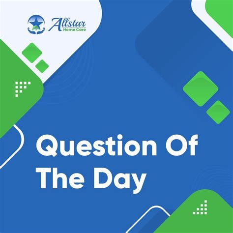 A Blue And Green Background With The Words Question Of The Day