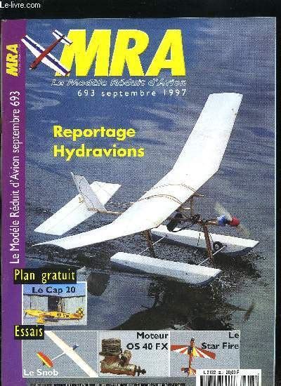 MRA LE MODELE REDUIT D AVION N 693 Essai Le Star Fire Reportage