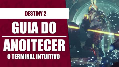 Destiny O Terminal Intuitivo Guia Anoitecer Gr O Mestre