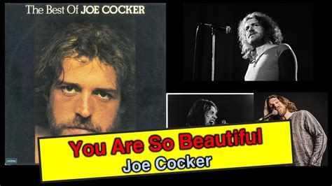 You Are So Beautiful ★ Joe Cocker Youtube