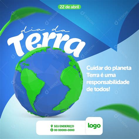 Cuidar Do Planeta Terra é Uma Responsabilidade De Todos Dia Da Terra