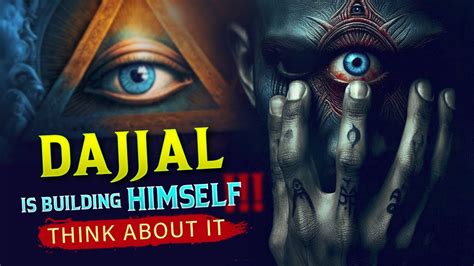 Dajjal Is Building Himself Think About It Where Is Dajjal Coming