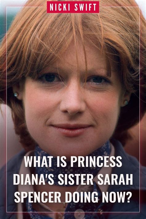 What Is Princess Diana S Sister Sarah Spencer Doing Now Nicki Swift In 2024 Princess Diana