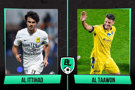 Al Ittihad Vs Al Taawon Previa Alineaciones Horario Y Cómo Ver En