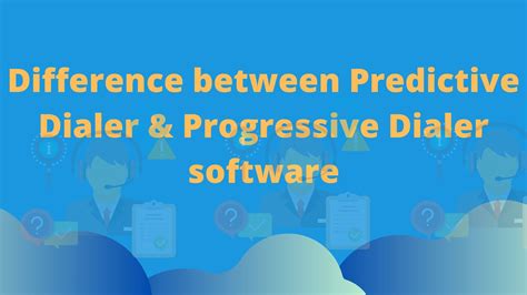 Difference Between Predictive Dialer Progressive Dialer Software