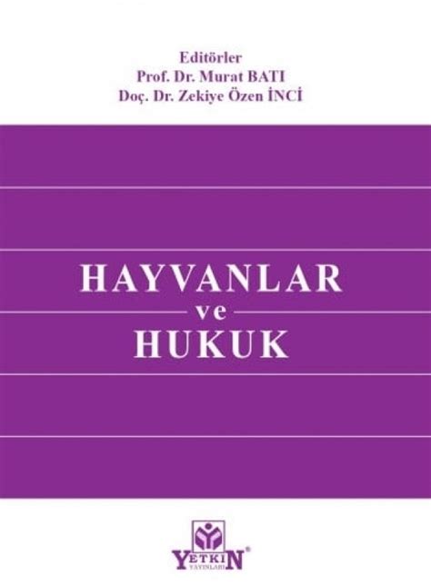 Prof Dr Selma Etinerin B L M Yazar Oldu U Hayvanlar Ve Hukuk