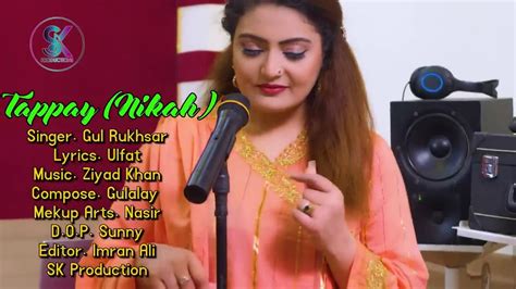 Gul Rukhsar Nikah Tappy 2023 Official Music Video New Pashto