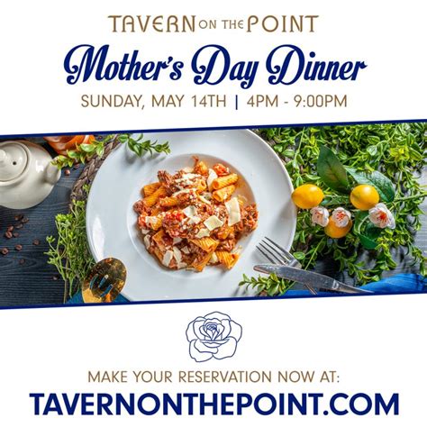 Mothers Day Dinner Specials • Tavern On The Point Restaurant And Bar