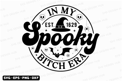 Halloween Svg Spooky Bitch Era Svg Graphic By Svg Design Hub