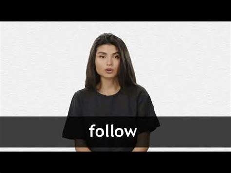 FOLLOW definition and meaning | Collins English Dictionary