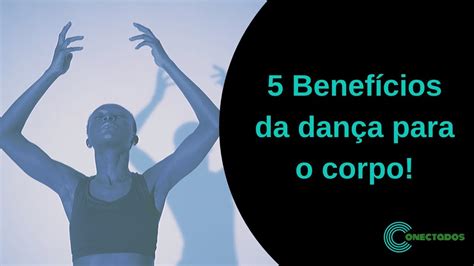 5 Benefícios da dança para o corpo YouTube