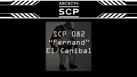 SCP 082 Fernand el Caníbal Archivo SCP YouTube