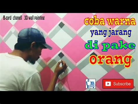 Tutorial D Wall Painting Cara Mudah Cat Tembok D Optical Ilution