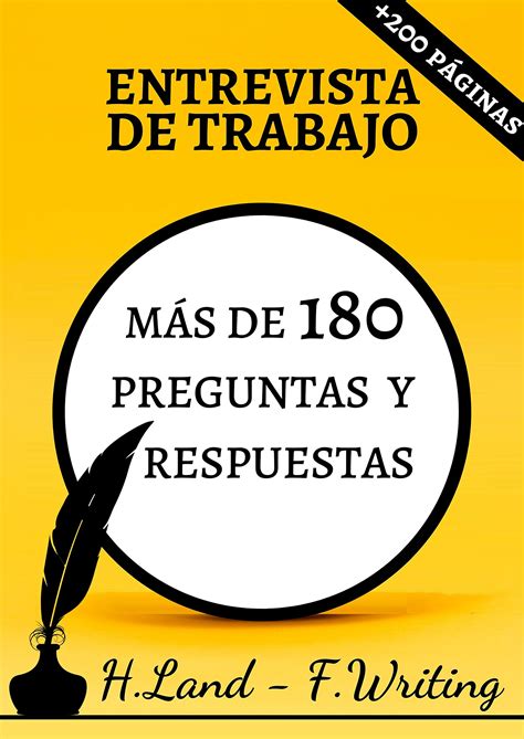 GUÍA DE PREGUNTAS Y RESPUESTAS EN UNA ENTREVISTA DE TRABAJO Más de 180