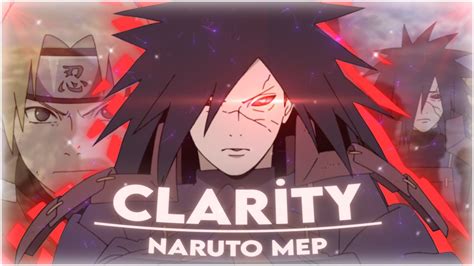 Naruto Clarİty Mep [edİt Amv] Edit Naruto Aftereffects Youtube